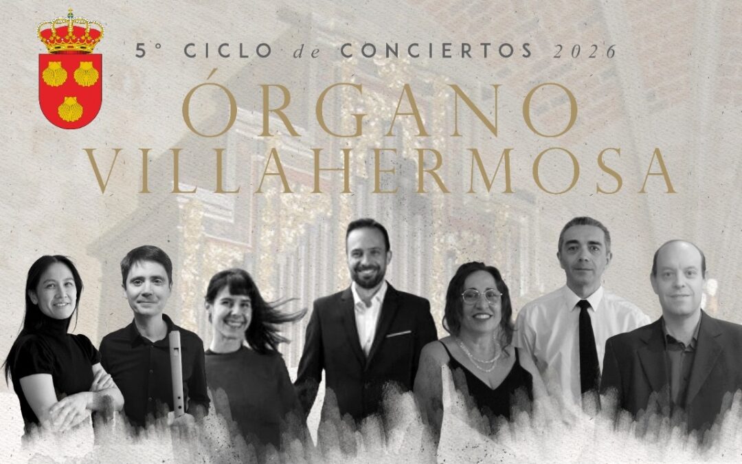 Villahermosa celebrará este verano el V Ciclo de Conciertos de Órgano Barroco